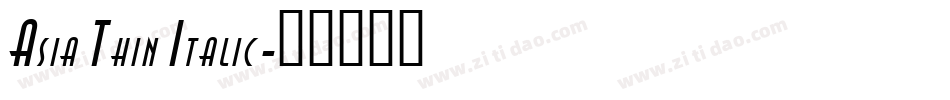 Asia Thin Italic字体转换